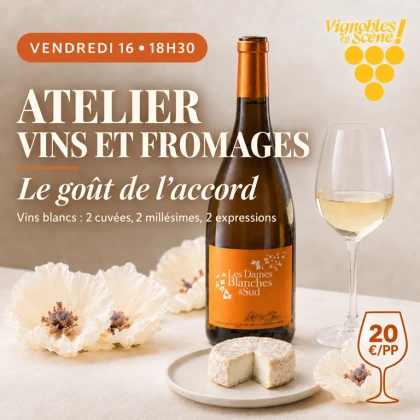 Atelier vins blancs et fromages, le goût de l'accord - Vignobles en scène au Domaine de Grangeneuve - Vignerons Indépendants