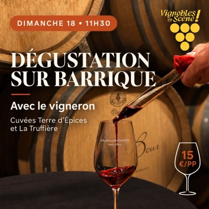 Dégustation sur barriques avec le vigneron - Vignobles en scène - Vignerons Indépendants